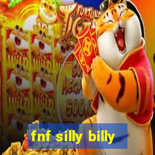 fnf silly billy